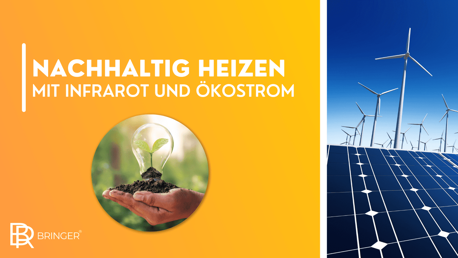 Nachhaltig heizen mit Infrarot und Ökostrom - Bringer-Germany