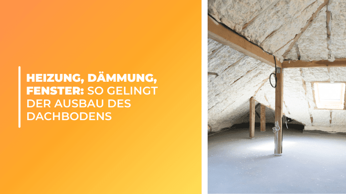 Heizung, Dämmung, Fenster: So gelingt der Ausbau des Dachbodens - Bringer-Germany