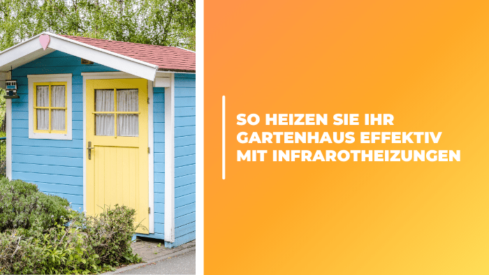 So heizen Sie Ihr Gartenhaus effektiv mit Infrarotheizungen - Bringer-Germany