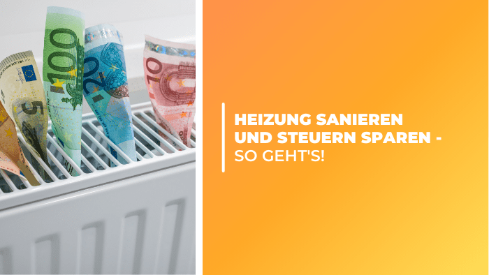 Heizung sanieren und Steuern sparen - So geht's! - Bringer-Germany