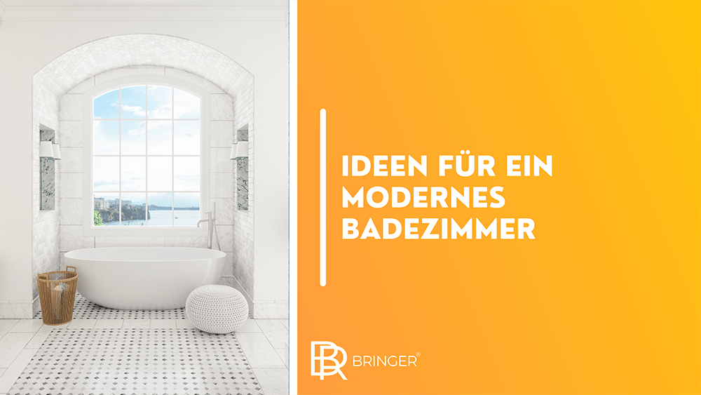 Ideen für ein modernes Badezimmer - Bringer-Germany
