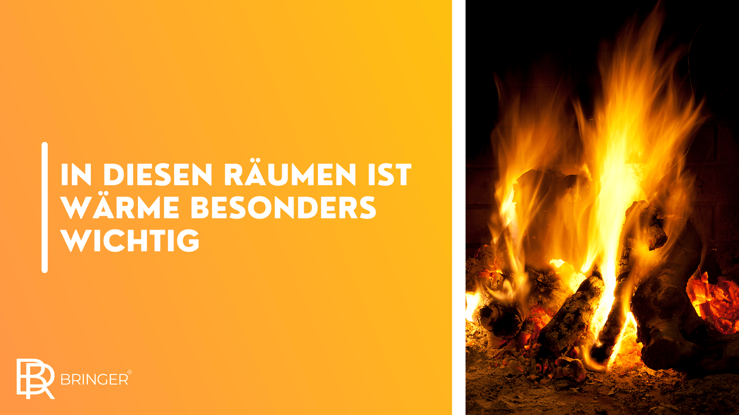In diesen Räumen ist Wärme besonders wichtig - Bringer-Germany