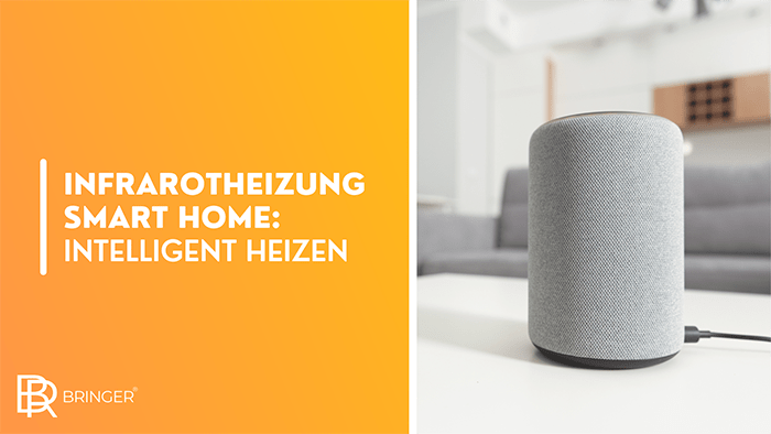 Infrarotheizung Smart Home: Intelligent heizen - Bringer-Germany