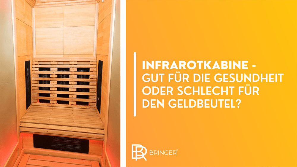 Infrarotkabine - gut für die Gesundheit oder schlecht für den Geldbeutel? - Bringer-Germany