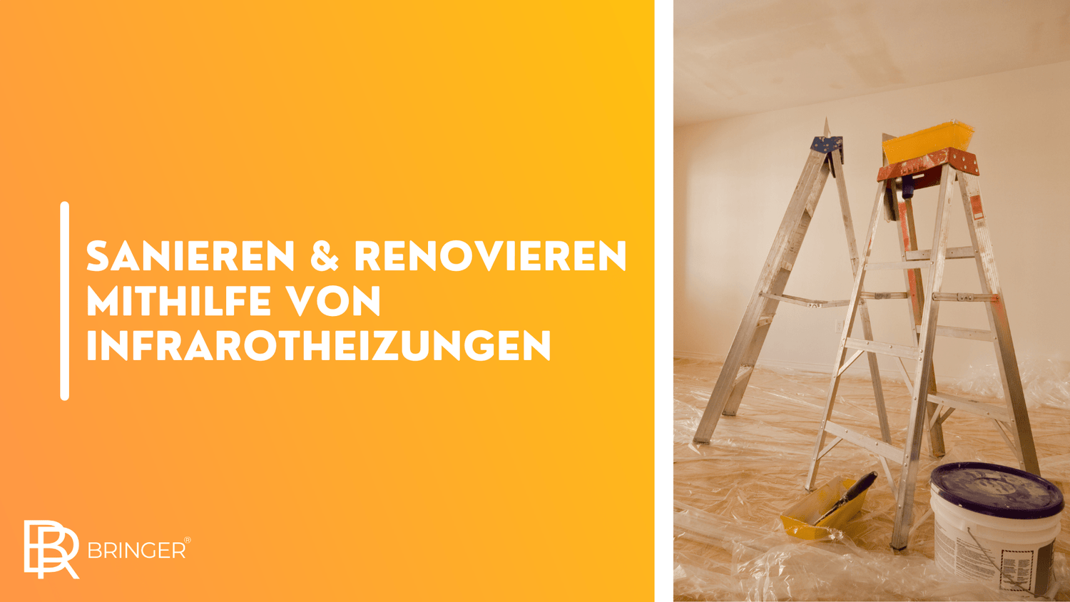 Sanieren und renovieren mithilfe von Infrarotheizungen - Bringer-Germany