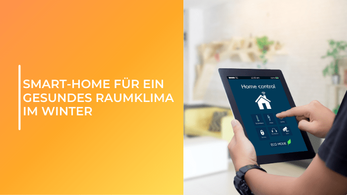 Smart Home Heizungen für ein gesundes Raumklima im Winter - Bringer-Germany