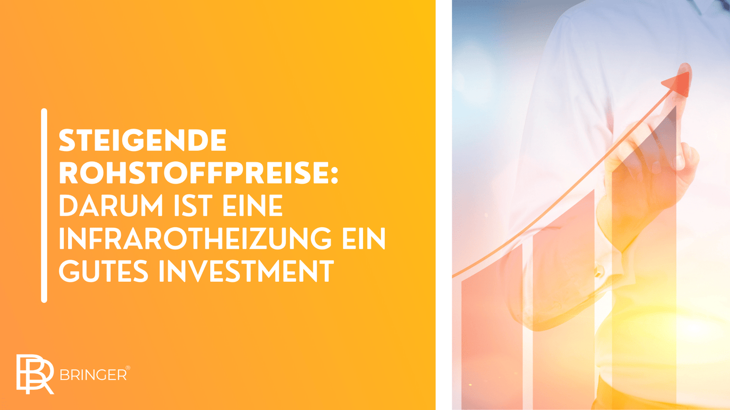 Steigende Rohstoffpreise: Darum ist eine Infrarotheizung ein gutes Investment - Bringer-Germany