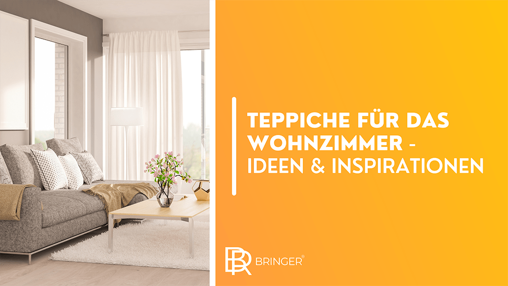 Teppiche für das Wohnzimmer - Ideen & Inspirationen - Bringer-Germany