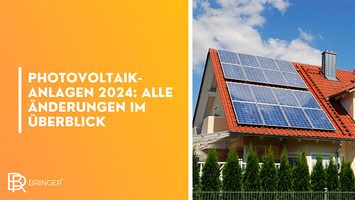 Photovoltaikanlagen 2024: Alle Änderungen im Überblick