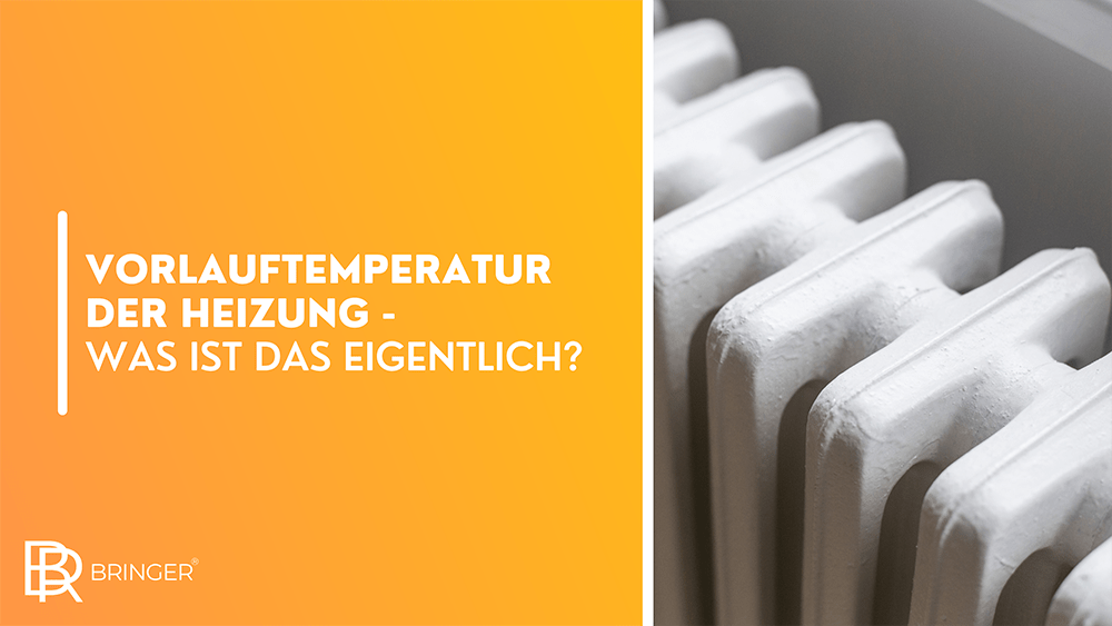 Vorlauftemperatur der Heizung - was ist das eigentlich?